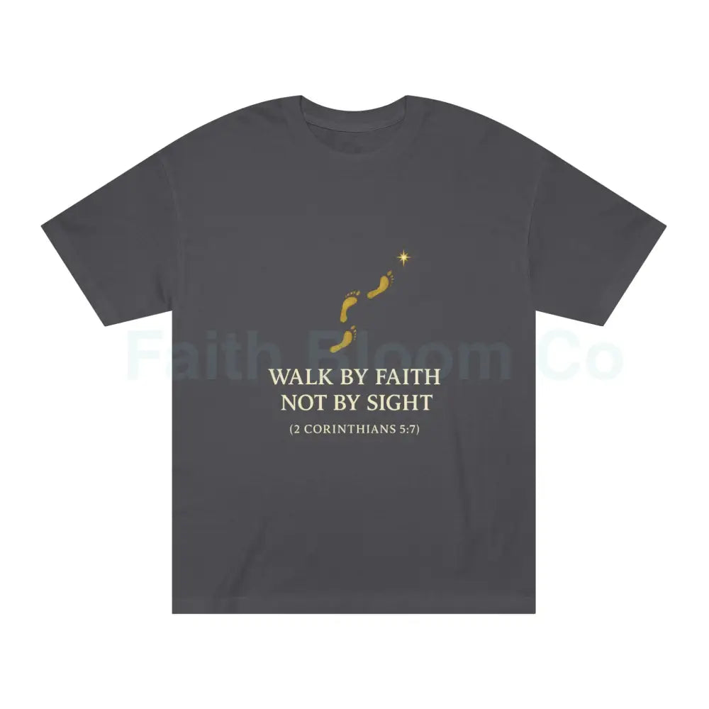 ’Walk by Faith Not by Sight’ T-Shirt Charcoal / S T-Shirt