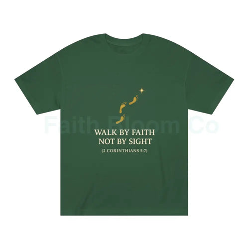 ’Walk by Faith Not by Sight’ T-Shirt Forest Green / S T-Shirt