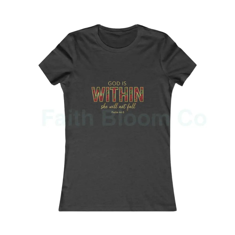 Women’s Tee — ’God Is WITHIN’ Floral Psalm 46:5 Faith Tee Dark Grey Heather / S T-Shirt